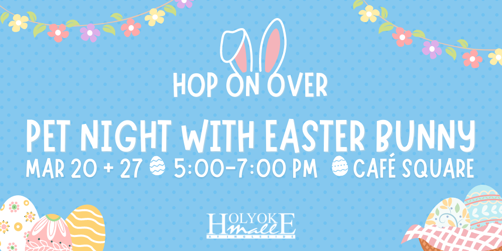 Pet Night with the Easter Bunny at Holyoke Mall on March 20 & 27 at 5:00 PM in Café Square 
