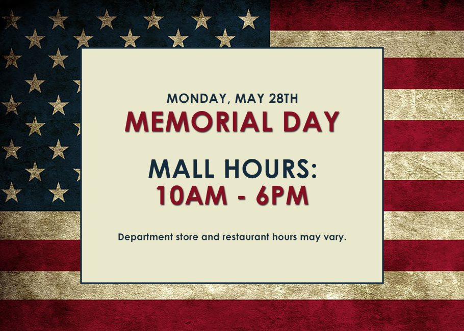 Memorial Day Hours! Holyoke Mall