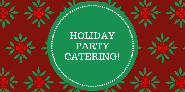 have your holiday party catered