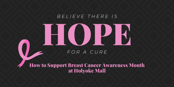 How to Support Breast Cancer Awareness Month at Holyoke Mall