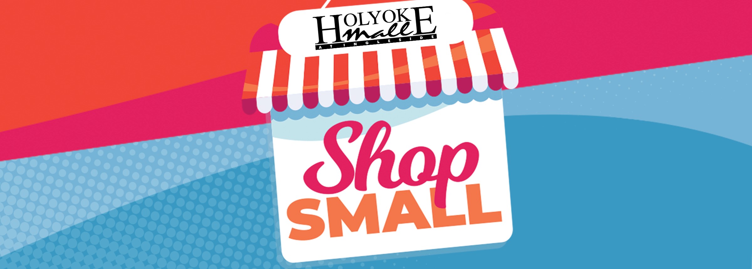 Shop Small at Holyoke Mall