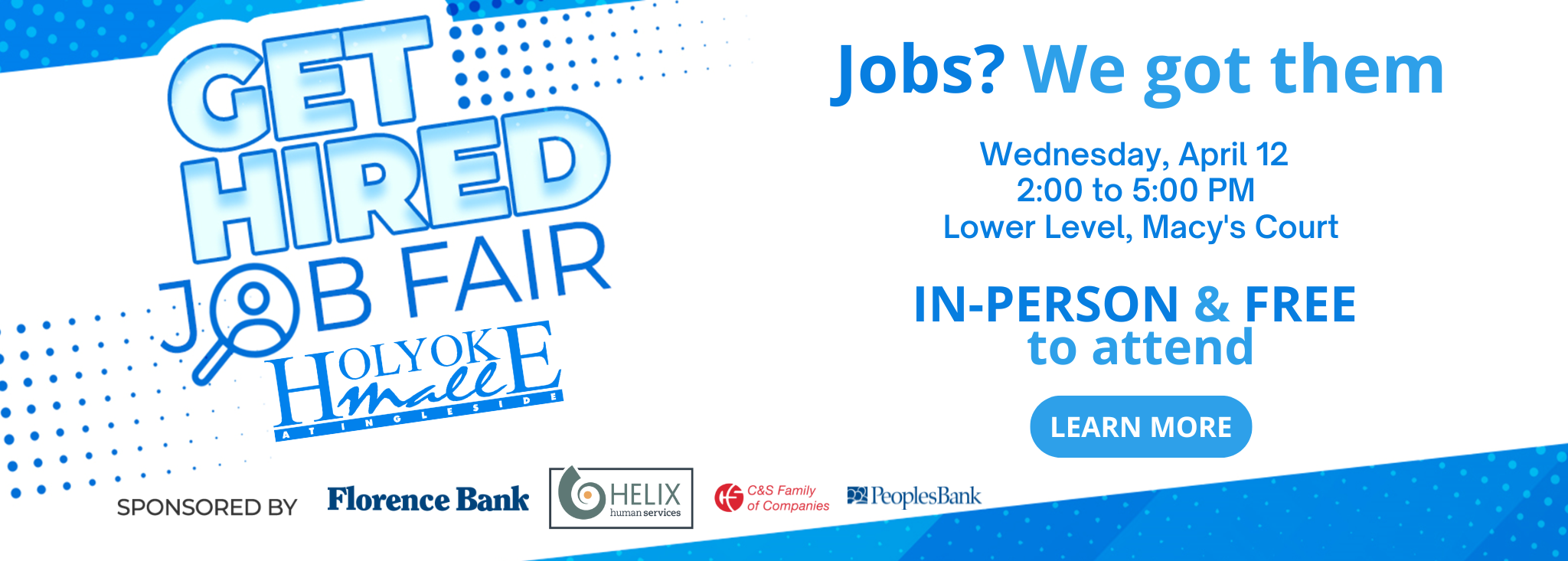 Get Hired Job Fair at Holyoke Mall on April 12 from 2PM to 5PM on the lower level in Macy’s Court