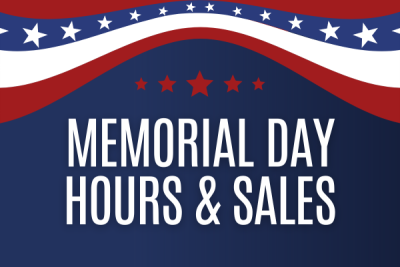Memorial Day Hours and sales