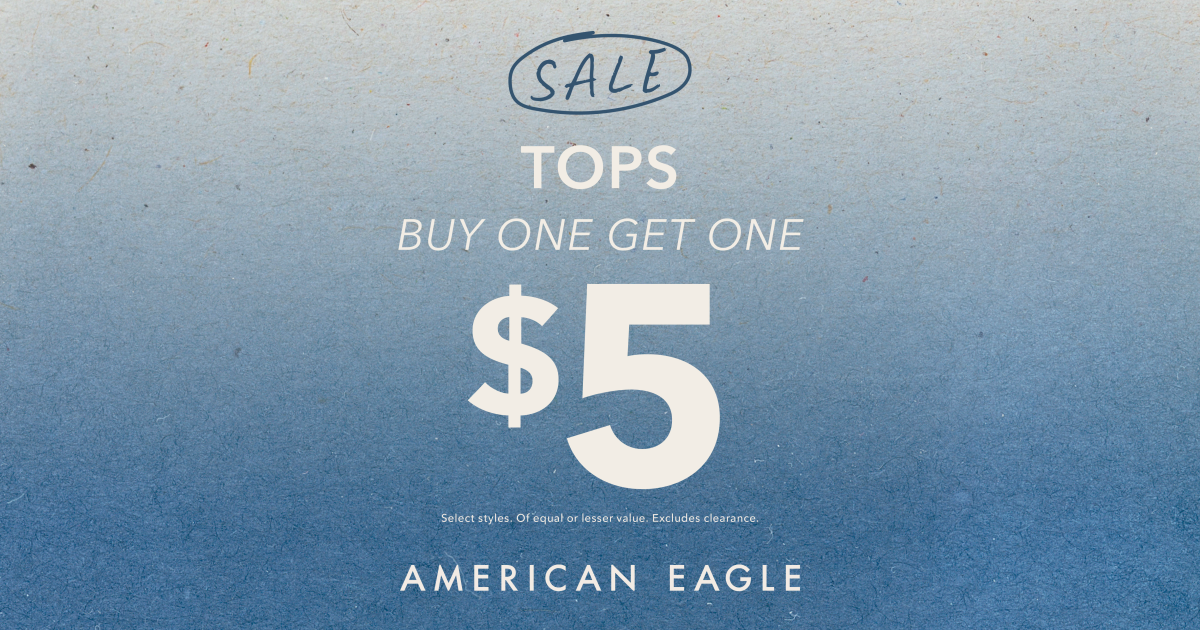 American Eagle Outfitters Campaign 78 American Eagle Tops Buy One Get One for 5 EN 1200x630 1