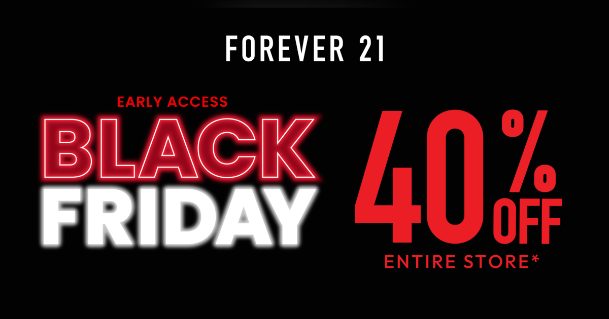SALE Forever 21 Campaign 270 Forever 21 Early Access 40 off Entire Store EN 1200x630 1
